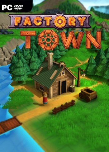 Factory Town [v0.101b] (2018) PC | Лицензия