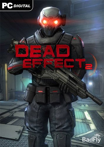 Dead Effect 2 [v 190401.1357 + 2 DLC] (2016) PC | RePack от FitGirl