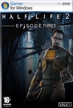 Half-Life 2: Episode 3 - The Closure (2016) PC | Пиратка