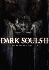 Dark Souls II (2): Scholar of the First Sin (2015) PC | RePack от xatab