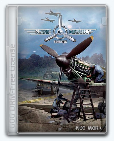 Plane Mechanic Simulator (2019) [Ru/Multi] (1.01) License GOG