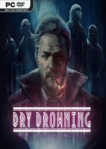 Dry Drowning (2019) PC | Лицензия
