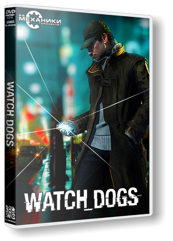 Watch Dogs - Digital Deluxe Edition [v 1.03.471 + 11 DLC] (2014) PC | RePack от R.G. Механики