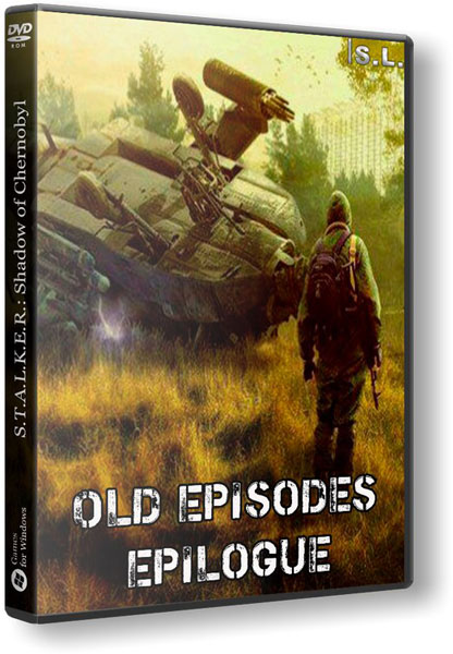 S.T.A.L.K.E.R.: Shadow of Chernobyl - Old Episodes. Epilogue (2016) PC | RePack от SeregA-Lus