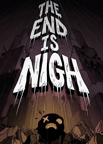 The End Is Nigh [v02.12.2019] (2017) PC