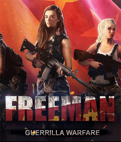 Freeman: Guerrilla Warfare [v 1.32] (2019) PC | Repack от xatab