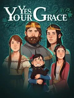 Yes, Your Grace [v1.0.10] (2020) PC