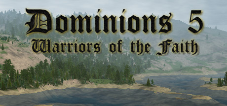 Dominions 5 - Warriors of the Faith [v5.42]