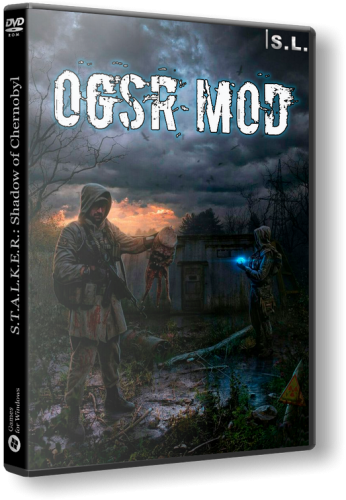 S.T.A.L.K.E.R.: Shadow of Chernobyl - OGSR Mod (2020) PC | RePack от SEREGA-LUS