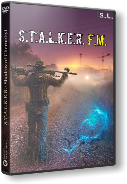 S.T.A.L.K.E.R.: Shadow of Chernobyl - F.M. (2020) PC | RePack от SEREGA-LUS