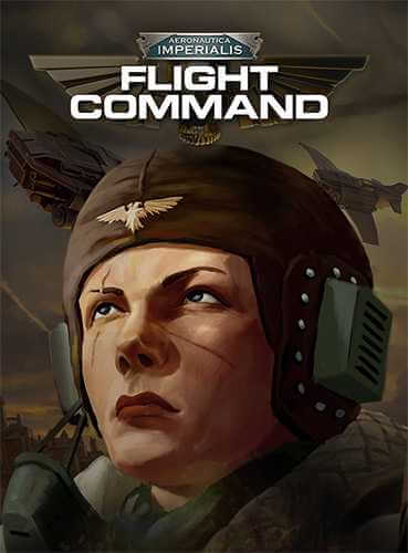 Aeronautica Imperialis: Flight Command (2020) PC | RePack от FitGirl