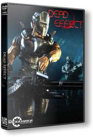 Dead Effect (2014) PC | RePack от R.G. Механики