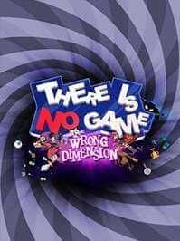 There Is No Game : Wrong Dimension (2020) PC