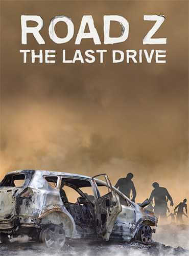 Road Z: The Last Drive (2020) PC | Repack by FitGirl