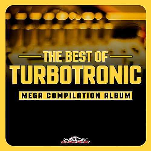 VA - The Best Of Turbotronic: Mega Compilation Album (2017) MP3, 320 Kbps