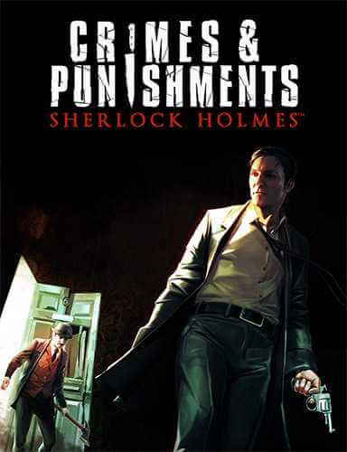 Sherlock Holmes: Crimes and Punishments [v76408 + ArtBook] (2014) PC | RePack от FitGirl