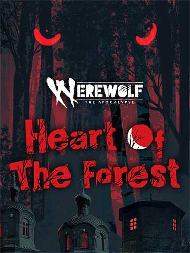 Werewolf: The Apocalypse — Heart of the Forest (2020) PC | RePack от FitGirl