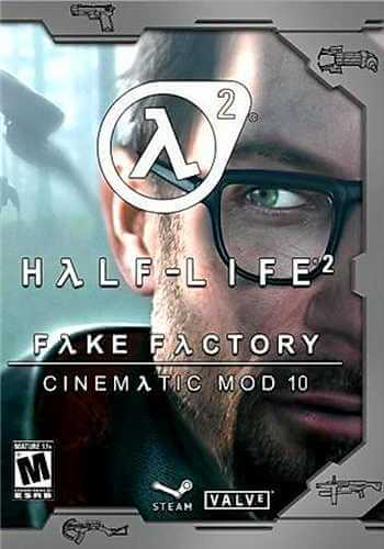 Half-Life 2: Fakefactory - Cinematic Mod Final [v1.24 + v1.26] (2013) PC | RePack от dixen18