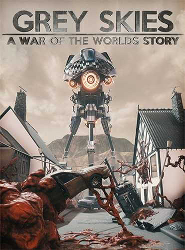 Grey Skies: A War of the Worlds Story (2020) PC | RePack от FitGirl