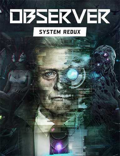 Observer: System Redux (2020) PC | RePack от FitGirl