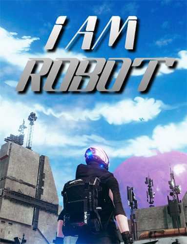 I Am Robot (2021) PC | RePack от FitGirl