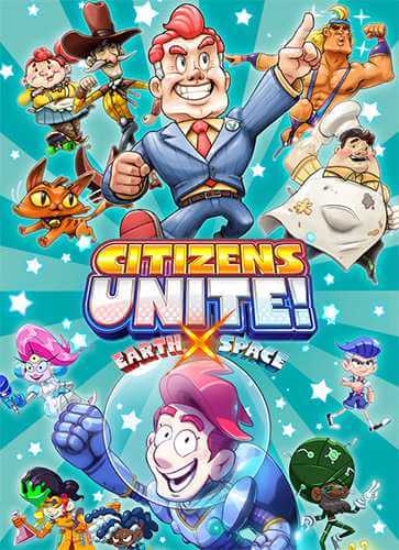 Citizens Unite!: Earth x Space (2021) PC | RePack от FitGirl
