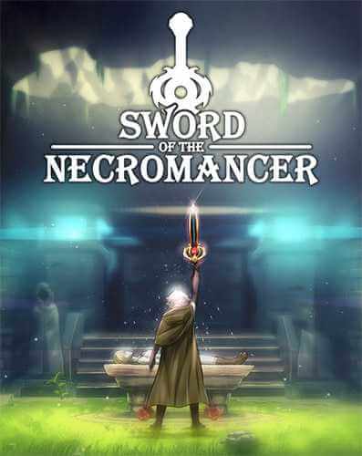 Sword of the Necromancer (2021) PC | RePack от FitGirl
