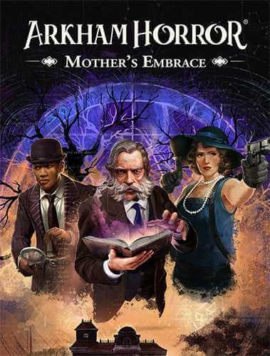 Arkham Horror: Mother's Embrace (2021) PC | RePack от FitGirl