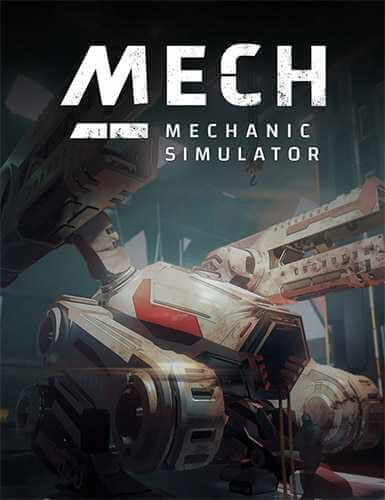 Mech Mechanic Simulator (2021) PC | RePack от FitGirl