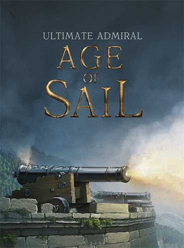 Ultimate Admiral: Age of Sail [v 1.0.0 rev.37327 + DLC] (2021) PC | RePack от FitGirl