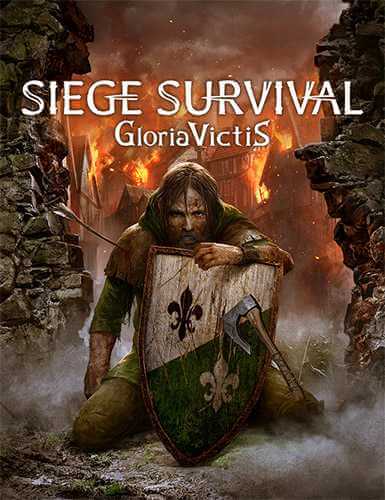 Siege Survival: Gloria Victis (2021) PC | RePack от FitGirl