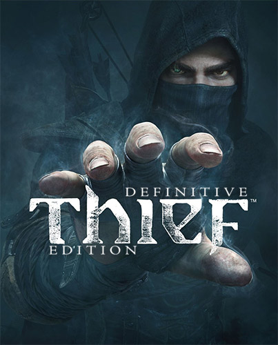 Thief: Definitive Edition [v1.7 GOG + DLCs + Bonus] (2014) PC | RePack от FitGirl