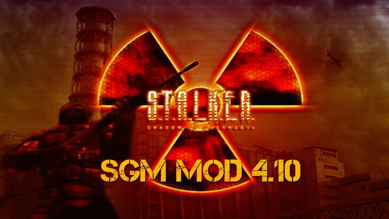 S.T.A.L.K.E.R.: Shadow of Chernobyl [SGM - Sigerous Mod 4.10] (2010) PC | MOD