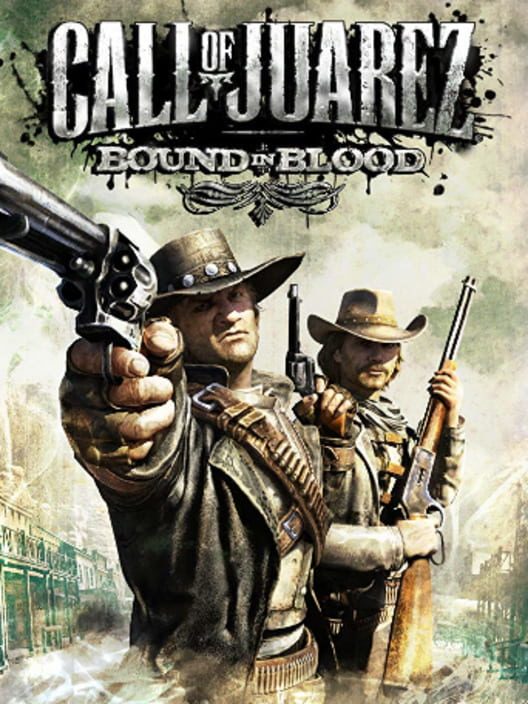 Call of Juarez Узы крови / Call of Juarez Bound in Blood (2009) PC | RePack от Spieler