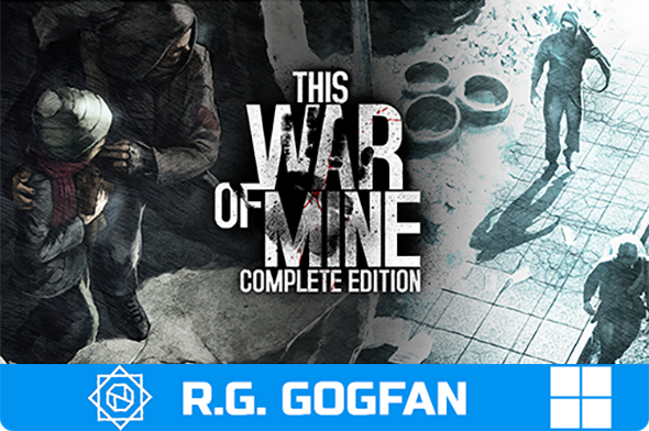 This War of Mine - Complete Edition [v6.0.7.5] (2014) PC | RePack от R.G. GOGFAN