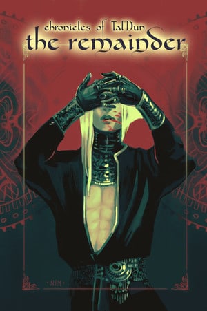 Chronicles of Tal'Dun: The Remainder (2022) PC | RePack от Morgoth Bauglir