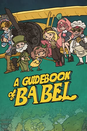 A Guidebook of Babel [20260403 (89885)] (2023) PC | Лицензия [GOG]