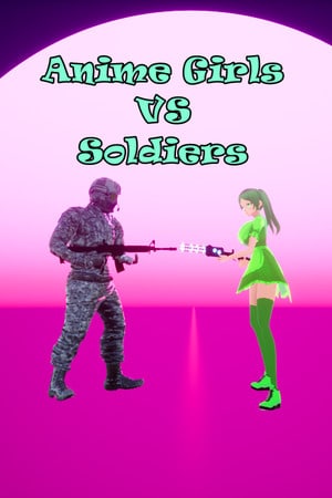 Anime Girls VS Soldiers [v 1.0] (2022) PC | Пиратка