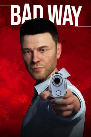 Bad Way [v 1.0] (2022) PC | Пиратка