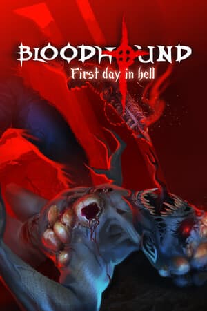 Bloodhound: First day in hell [Free (Steam)] (2023) PC