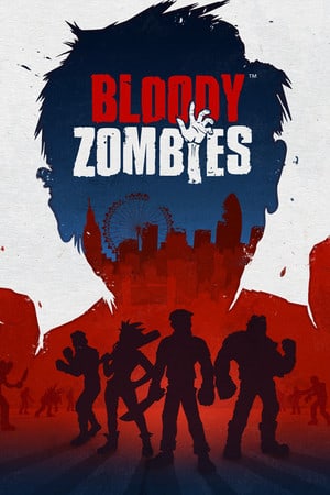 Bloody Zombies (2017) PC | RePack от FitGirl