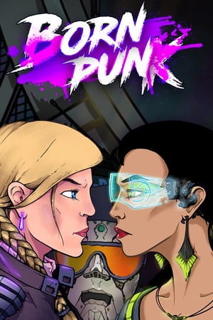 Born Punk [v 1.02 (56690)] (2022) PC | Лицензия