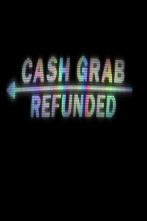 CashGrab: Refunded [Build 19322098] (2025) PC | Пиратка