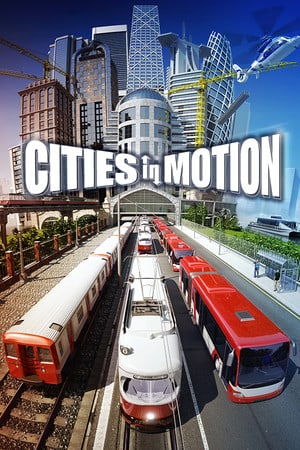 Cities in Motion [v 1.0.22 - Complete Edition] (2011) PC | RePack от Fenixx