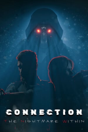 Connection: The Nightmare Within [Build 22187188] (2024) PC | Пиратка [Portable]