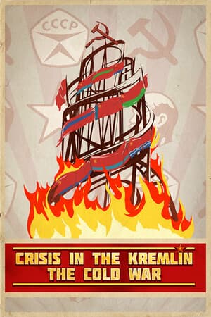 Crisis in the Kremlin: The Cold War [Build 22464663] (2025) PC | Пиратка [Portable]