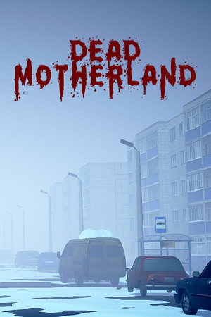 Dead Motherland: Zombie Co-op [v 1.2] (2020) PC | Пиратка