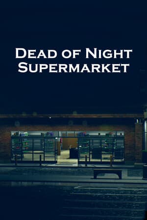 Dead of Night: Supermarket [Build 17819892] (2025) PC | Пиратка