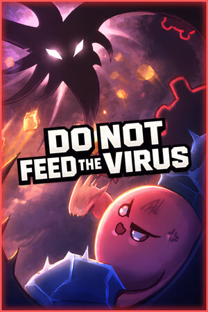 DO NOT FEED THE VIRUS - Incremental [Build 23248539] (2026) PC | Пиратка [Portable]