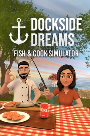 Dockside Dreams – Fish & Cook Simulator [Build 20902521] (2025) PC | Пиратка